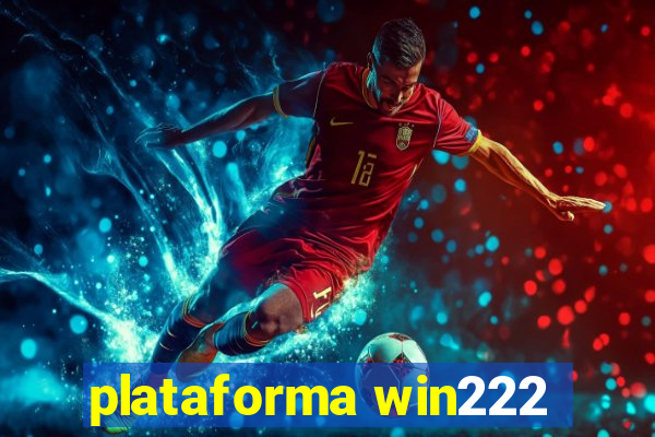 plataforma win222